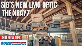 SIG'S NEW XRAY7 LMG Smart Red Dot -- SHOT Show 2026