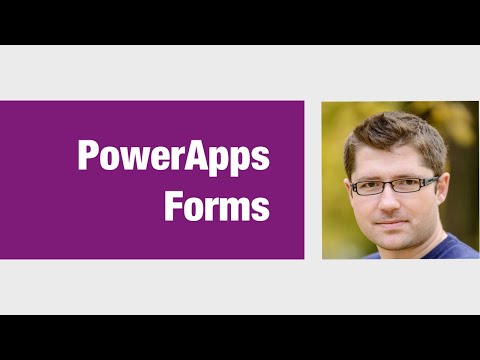 PowerApps Forms - what you need to know