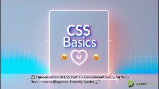 🛠️ Fundamentals of CSS Part 1 – Environment Setup for Web Development (Beginner-Friendly Guide) 🚀