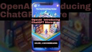 OpenAI Introducing ChatGPT Store #ai  #airevolution #chatgpt #gptstore