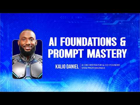 CLASS 1 | AI FOUNDATIONS & PROMPT MASTERY  - KALIO DANIEL