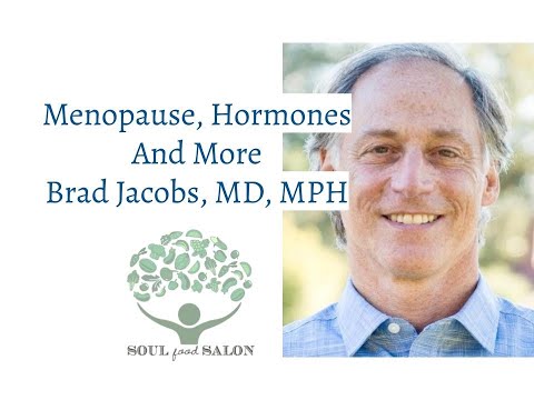 SOUL Food Salon Virtual Salon- Menopause, Hormones and More with Brad Jacobs, MD, MPH