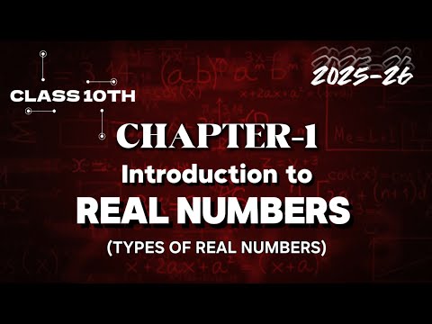 Class 10 Maths Chapter 1 || Real Numbers || Introduction || Types of Real Numbers || #maths #class10