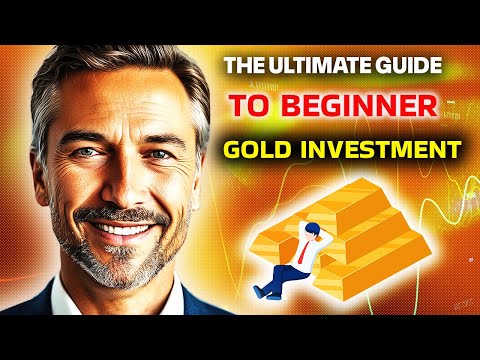 The Ultimate Guide to Beginner Gold Investment