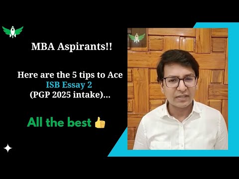 How to Ace the ISB Essay 2 (PGP 2025 Intake) - 5 Tips