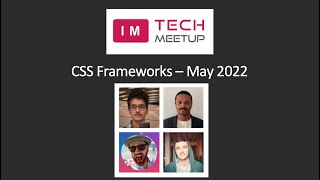 CSS Frameworks (Tailwind CSS, Foundation & Bootstrap) - IM Tech Meetup - May 2022
