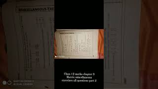 class 12 maths chapter 3 Matrix miscellaneous exercises part 2 all questions with solutions #shorts
