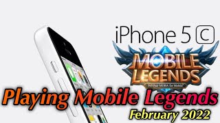 Playing Mobile Legends | iPhone 5C | iOS 10.3.3 February 2022