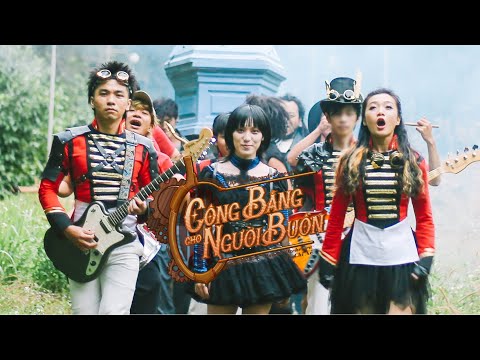 JAIGON ORCHESTRA feat. CHI XÊ - Công Bằng Cho Người Buồn (Official Music Video)