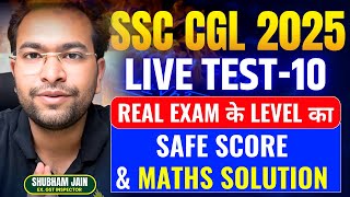 SSC CGL 2025 Tier-2 Live Mock 10 🔥 Expected Paper | Exam-Level+ | Safe Score & Maths Solutions