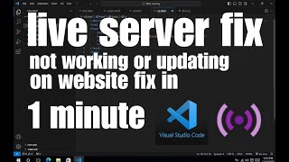 Live Server not Working or Updating on Browser website FIX in 1 minute in  vs code