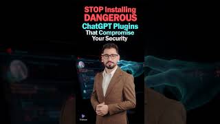 STOP Installing DANGEROUS ChatGPT Plugins That Compromise Your Security