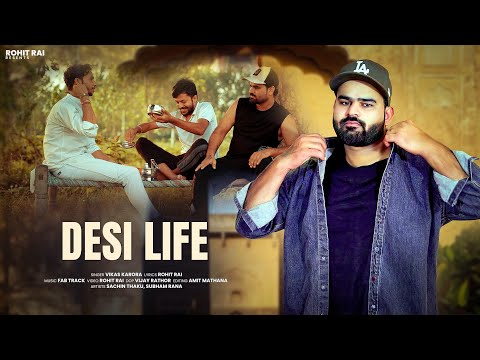 Desi Life (Official Video) | Vikas Karora | Rohit Rai | New Haryanvi Song 2025 #haryanvisong