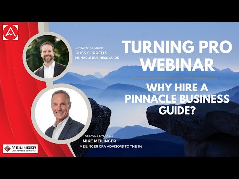 Turning Pro Webinar | With Pinnacle Business Guides Mike Meilinger and Russ Sorrells!