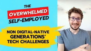 NON DIGITAL-NATIVE generations' tech challenges running a business online: an empathetic explanation