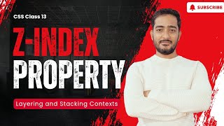 Class 13 || CSS z-Index Explained: Master Layering and Stacking Contexts