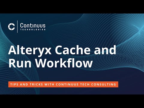 Alteryx Cache and Run Workflow