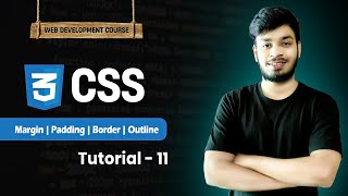 CSS Margin, Padding, Border & Outline Explained | Web Development Tutorial #11