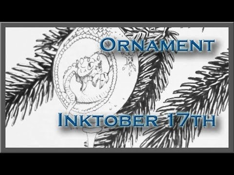 Ornament | Inktober 17th Full Livestream