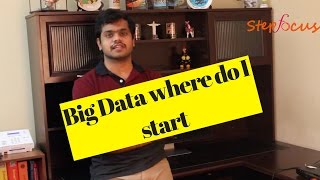How to get started in big data | How to get into Big Data career | How to get into big data field