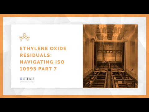 Ethylene Oxide Residuals - Navigating ISO 10993-7 | STERIS AST TechTalk