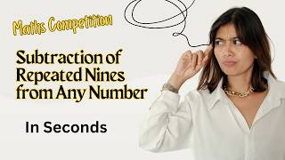 Subtraction of Repeated Nines (999s) in Seconds | Fast Math Tricks for Competitions