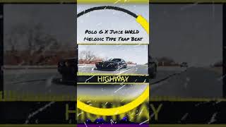 Polo G X Juice WRLD Melodic Type Trap Beat 2022 [HIGHWAY] #instrumental #typebeat2022 #two47beats
