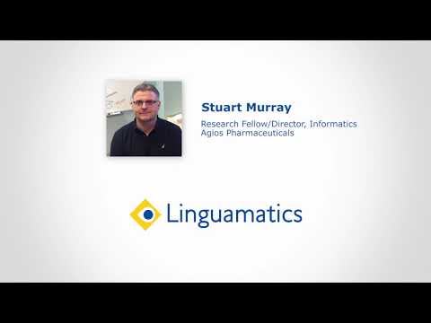 My experience of Linguamatics: Stuart Murray, Agios Pharmaceuticals