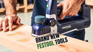 Festool Just Dropped 17 New Tools… Here’s What Changed