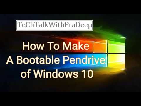 How to Make a Bootable Pendrive of Windows 10