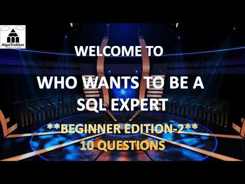 Who wants to be SQL Expert - Beginner Edition - Part 2/2 (SQL QUIZ)