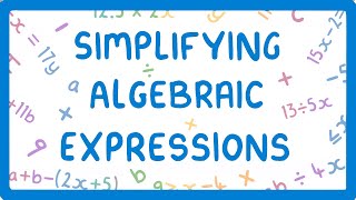 GCSE Maths - How to Simplify Algebraic Expressions