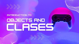 Introduction to Classes and Objects