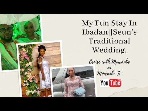 My fun stay in Ibadan||Filmed a bit of Seun's traditional wedding||Cruise with Mowanbe