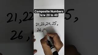 Composite Numbers b/w 20 to 40 #viral #shorts #trending #viralvideo #shortsfeed #viralshort #maths