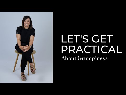Let's Get Practical about Grumpiness