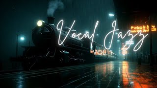 Smooth Vocal Jazz Vol. 1 🎤✨ Relaxing Lounge & Classic Jazz Songs | Late-Night Ambience