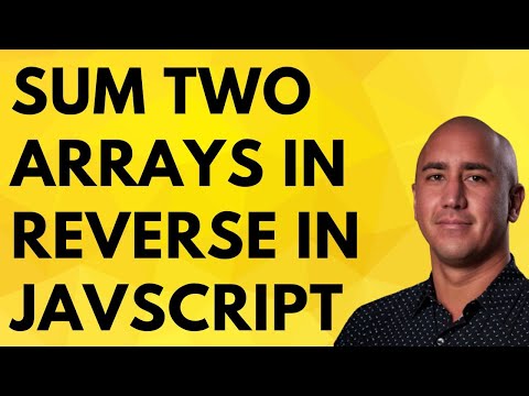 Sum Two Arrays In Reverse In JavaScript