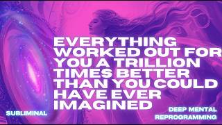 [WARNING VERY POWERFUL] YOUR SUCCESS STORY: A TRILLION X BETTER Than You Ever Imagined! (SUBLIMINAL)