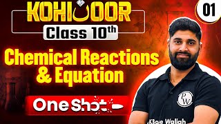Chemical Reactions and Equation | FULL CHAPTER | Class 10th Science JKBOSE | Kohinoor