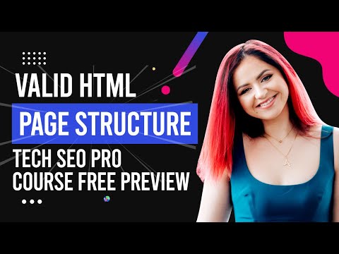Valid HTML Page Structure (Tech SEO Pro course free preview)