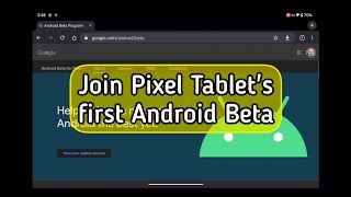 How to join The Google Pixel Tablet's very first Android Beta Program
