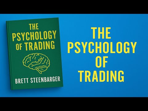 The Psychology of Trading: by Brett Steenbarger | Book Summary