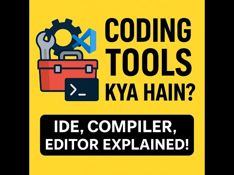Programming Tools Kya Hote Hain? | Beginners Ke Liye Must-Know Tools!