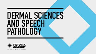 VU Open Day Session: Dermal Sciences and Speech Pathology