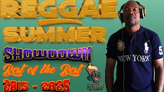 REGGAE SUMMER SHOWDOWN BEST OF THE BEST 2015 - 2025 MEGA JUGGLING FEAT MANY REGGAE ARTISTS