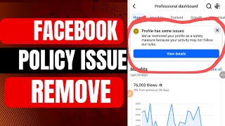 Profile has some issue remove, Policy issue, Facebook policy issue remove.