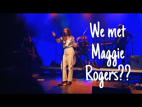 WE MET MAGGIE ROGERS!!!