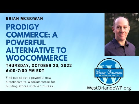 Brian McGowan - Prodigy Commerce: A Powerful Alternative to WooCommerce