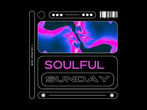 Soulful Sunday Mix 1